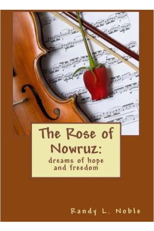 The Rose of Nowruz: Dreams of Hope and Freedom
