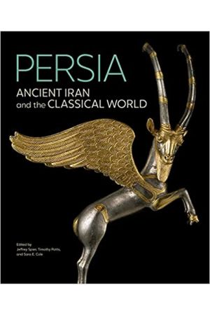 Persia: Ancient Iran and the Classical World 